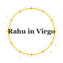 Rahu in Virgo